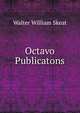 Octavo Publicatons, Skeat, Walter W. (Walter William), 1835-1912 