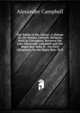 The Battle of the Giants: A Debate On the Roman Catholic Religion, Held in Cincinnati, Between the Late Alexander Campbell and the Right Rev. John B. . On Civil Allegiance, by the Right Hon. W. E., Alexander Campbell 