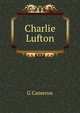 Charlie Lufton, G Cameron 