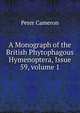 A Monograph of the British Phytophagous Hymenoptera, Issue 59, volume 1, Peter Cameron 