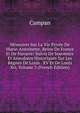 Memoires Sur La Vie Privee De Marie-Antoinette, Reine De France Et De Navarre: Suivis De Souvenirs Et Anecdotes Historiques Sur Les Regnes De Louis . XV Et De Louis Xvi, Volume 3 (French Edition), Campan 
