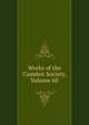Works of the Camden Society, Volume 60, 