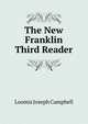 The New Franklin Third Reader, Loomis Joseph Campbell 