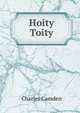 Hoity Toity, Charles Camden 