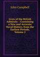 Lives of the British Admirals: : Containing a New and Accurate Naval History, from the Earliest Periods, Volume 2, Campbell, John 