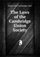 The Laws of the Cambridge Union Society, Union Soc Cambridge Univ 