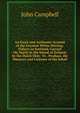 An Exact and Authentic Account of the Greatest White-Herring-Fishery in Scotland, Carried On Yearly in the Island of Zetland, by the Dutch Only: To . Produce, the Manners and Customs of the Inhab, Campbell, John 