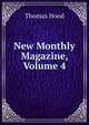 New Monthly Magazine, Volume 4, Hood Thomas 