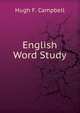 English Word Study, Hugh F. Campbell 