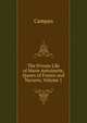 The Private Life of Marie Antoinette, Queen of France and Navarre, Volume 1, Campan 