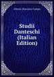 Studii Danteschi (Italian Edition), Alberto Buscaino Campo 