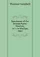 Specimens of the British Poets: Drayton, 1631 to Phillips, 1664, Campbell Thomas 