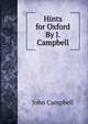 Hints for Oxford By J. Campbell., Campbell, John 