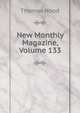 New Monthly Magazine, Volume 133, Hood Thomas 