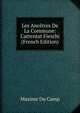Les Anc?tres De La Commune: L'attentat Fieschi (French Edition), Maxime Du Camp 