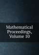 Mathematical Proceedings, Volume 10, 