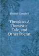 Theodric: A Domestic Tale, and Other Poems, Campbell Thomas 
