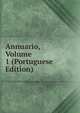 Annuario, Volume 1 (Portuguese Edition), 