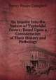 An Inquiry Into the Nature of Typhoidal Fevers: Based Upon a Consideration of Their History and Pathology, Henry Fraser Campbell 