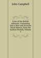 Lives of the British Admirals: Containing Also a New and Accurate Naval History, from the Earliest Periods, Volume 3, Campbell, John 