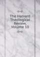 The Harvard Theological Review, Volume 10, 