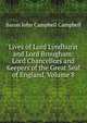 Lives of Lord Lyndhurst and Lord Brougham: Lord Chancellors and Keepers of the Great Seal of England, Volume 8, Campbell, John Campbell, Baron, 1779-1861 