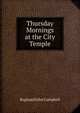 Thursday Mornings at the City Temple, Reginald John Campbell 