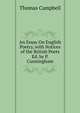 An Essay On English Poetry, with Notices of the British Poets Ed. by P. Cunningham., Campbell Thomas 