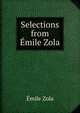 Selections from Emile Zola, Zola, Emile, 1840-1902 