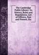 The Cambridge Public Library: Its History, Rules and Regulations, List of Officers, Past and Present, Etc, 