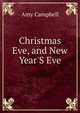 Christmas Eve, and New Year'S Eve, Amy Campbell 