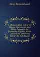 A Chronological List of the Graces, Documents, and Other Papers in the University Registry, Which Concern the University Library By H.R. Luard., Henry Richards Luard 