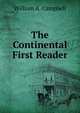 The Continental First Reader, William A. Campbell 