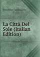 La Citta Del Sole (Italian Edition), Tommaso Campanella 