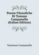 Poesie Filosofiche Di Tomaso Campanella (Italian Edition), Tommaso Campanella 
