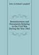 Reminiscences and Documents Relating to the Civil War During the Year 1865, John Archibald Campbell 