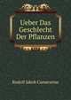 Ueber Das Geschlecht Der Pflanzen, Rudolf Jakob Camerarius 