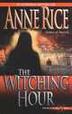The Witching Hour (Mayfair Witches Series #1), Rice, Anne 