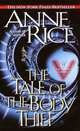 The Tale of the Body Thief (Vampire Chronicles Series #4), Энн Райс 