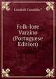 Folk-lore Varzino (Portuguese Edition), Landolt Candido.* 