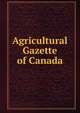 Agricultural Gazette of Canada, 