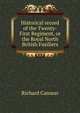 Historical record of the Twenty-First Regiment, or the Royal North British Fusiliers, Cannon, Richard, 1779-1865 
