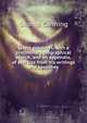 Select speeches, with a preliminary biographical sketch, and an appendix, of extracts from his writings and speeches, George Canning 