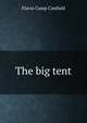 The big tent, Flavia Camp Canfield 