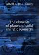 The elements of plane and solid analytic geometry, Albert L. 1857- Candy 