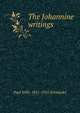 The Johannine writings, Paul Wilh. 1851-1935 Schmiedel 