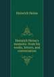 Heinrich Heine's memoirs: from his works, letters, and conversation, Heinrich Heine 