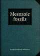 Mesozoic fossils, Joseph Frederick Whiteaves 
