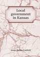 Local government in Kansas, James Hulme Canfield 