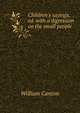 Children's sayings, ed. with a digression on the small people, Canton, William, 1845-1926 